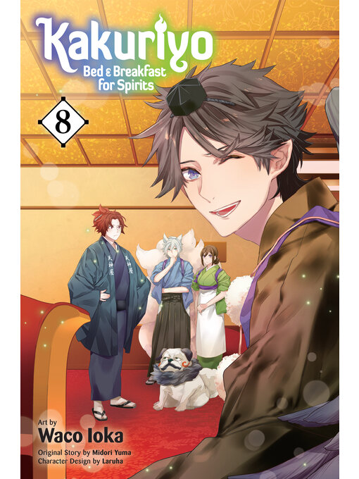Title details for Kakuriyo: Bed & Breakfast for Spirits, Volume 8 by Waco Ioka - Available
